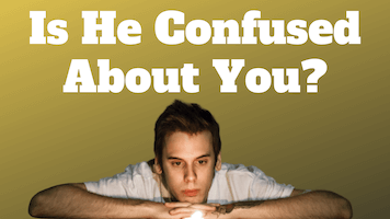 How To Tell If A Guy Is Confused About His Feelings For You