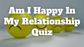 Am I Happy In My Relationship Quiz