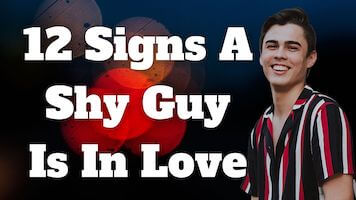 Signs Of A Shy Guy In Love