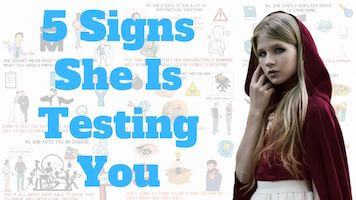 5 Signs She is Testing You