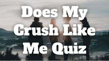 Does My Crush Like Me Quiz