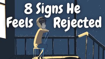 8 Signs a Guy Feels Rejected by You