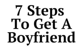 How to Get a Boyfriend