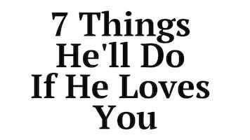 If a Man Really Loves You, He Will Do This