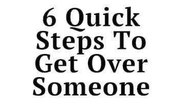 How to Get Over Someone You Love