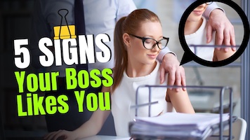 5 Signs Your Boss Likes You but Is Hiding It