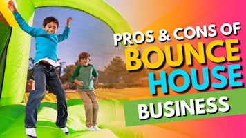 Pros and Cons of Owning a Bounce House Business