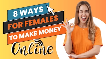 8 ways for females to make money online