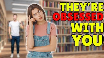 How to Know If Someone Is Obsessed with You